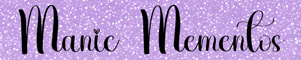Manic Mementos